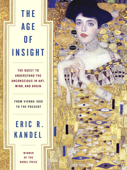 Title details for The Age of Insight by Eric Kandel - Wait list